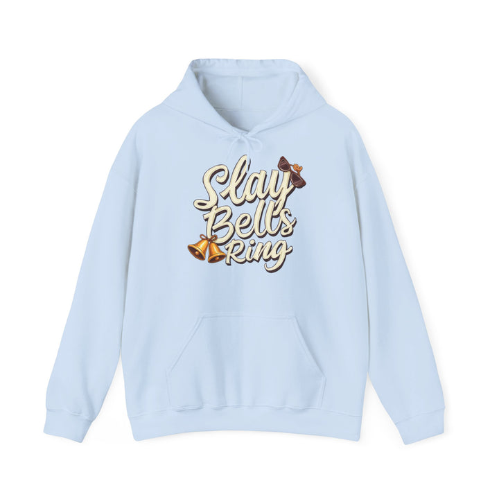 Slay Bells Ring | Unisex Hoodie