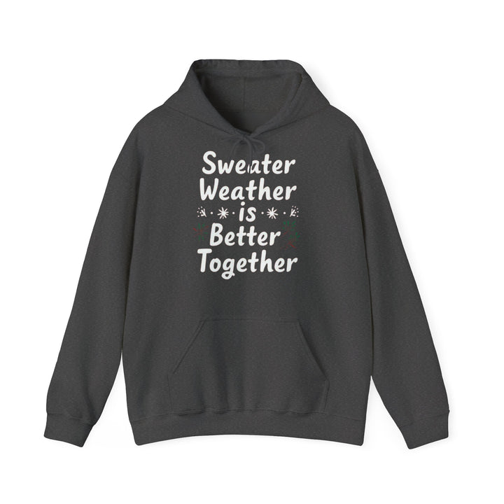 Sweater Weather | Unisex Hoodie