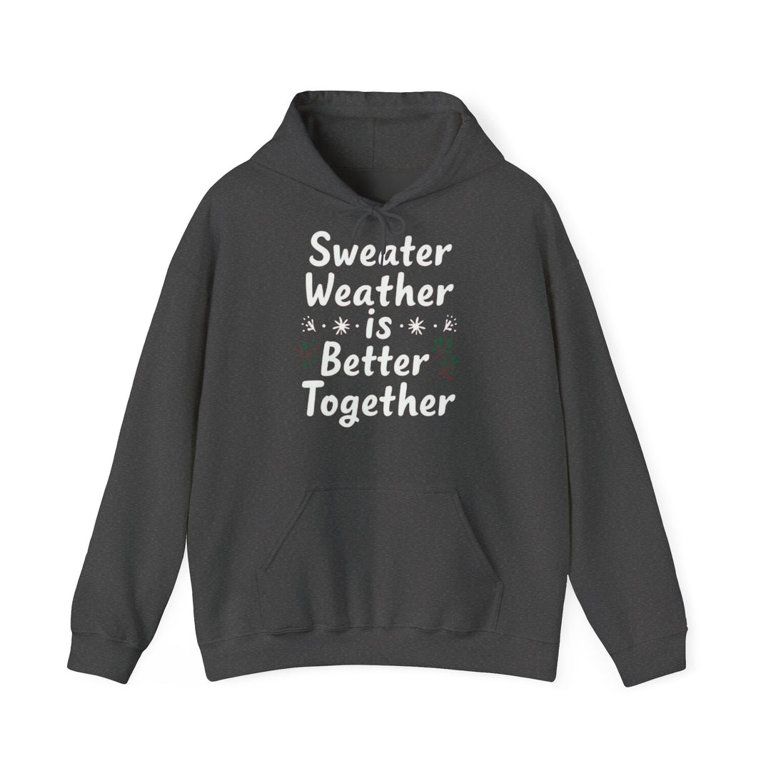 Sweater Weather | Unisex Hoodie