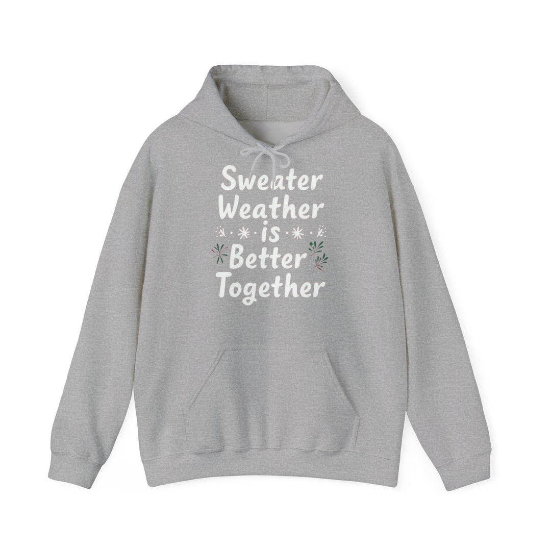 Sweater Weather | Unisex Hoodie