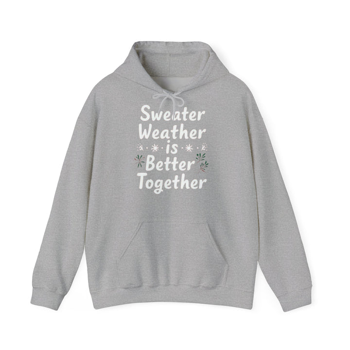 Sweater Weather | Unisex Hoodie