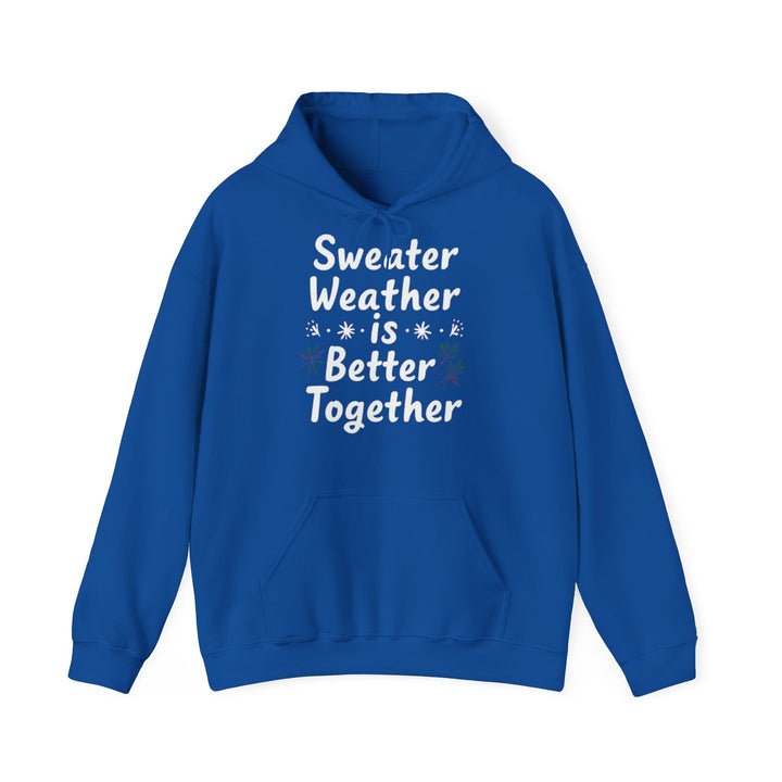 Sweater Weather | Unisex Hoodie
