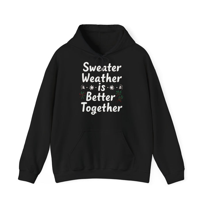 Sweater Weather | Unisex Hoodie