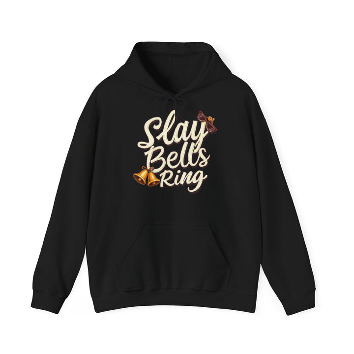 Slay Bells Ring | Unisex Hoodie