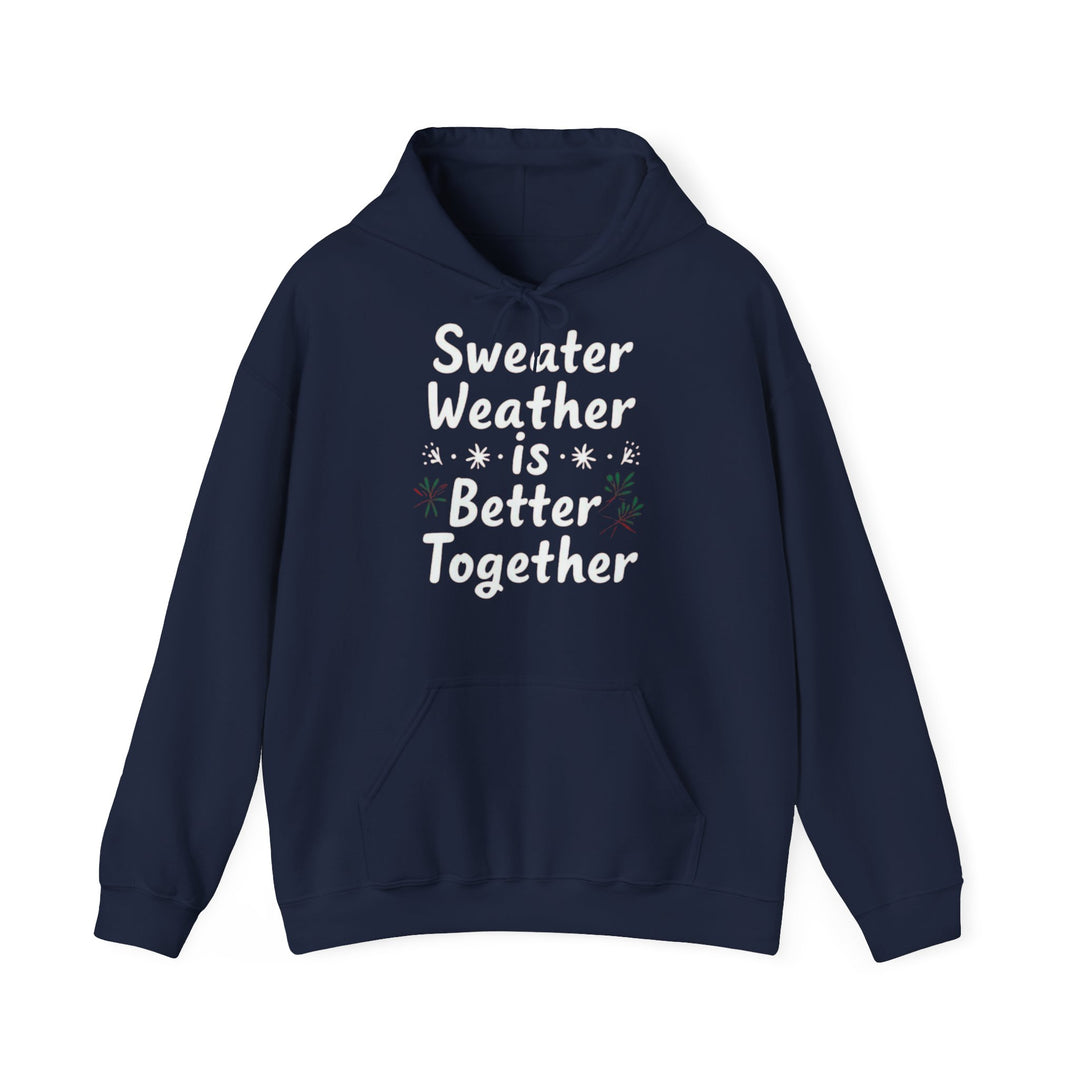 Sweater Weather | Unisex Hoodie
