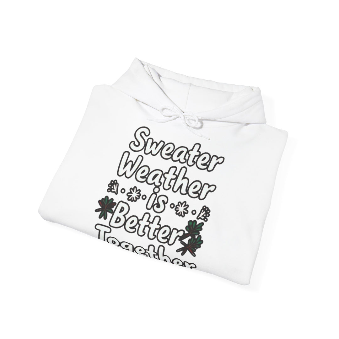 Sweater Weather | Unisex Hoodie