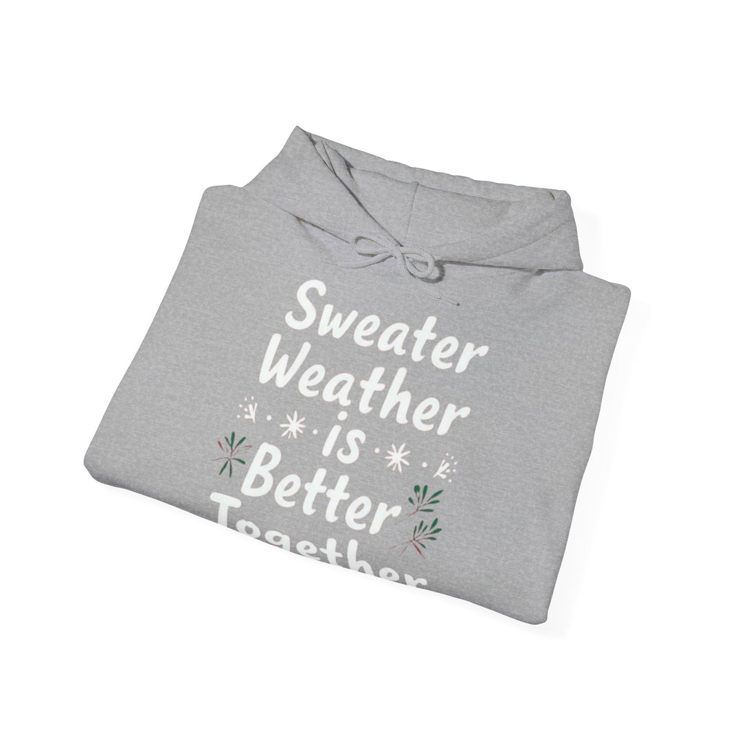Sweater Weather | Unisex Hoodie